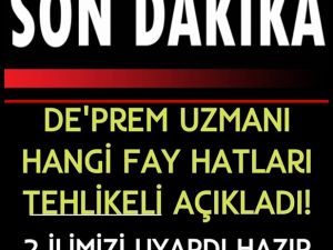 Hangi fay hatları tehlikeli açıkladı