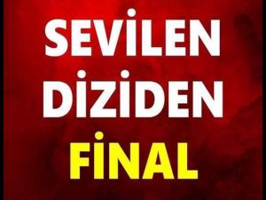 Sevilen diziden final kararı!