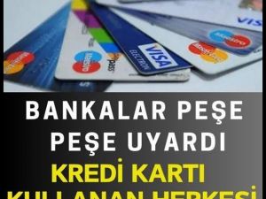 Kart Kullanan Herkesi İlgilendiriyor