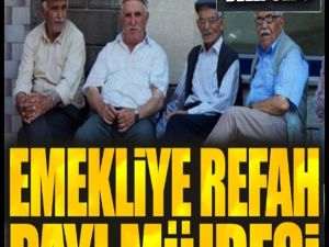 Emekliye refah payı müjdesi