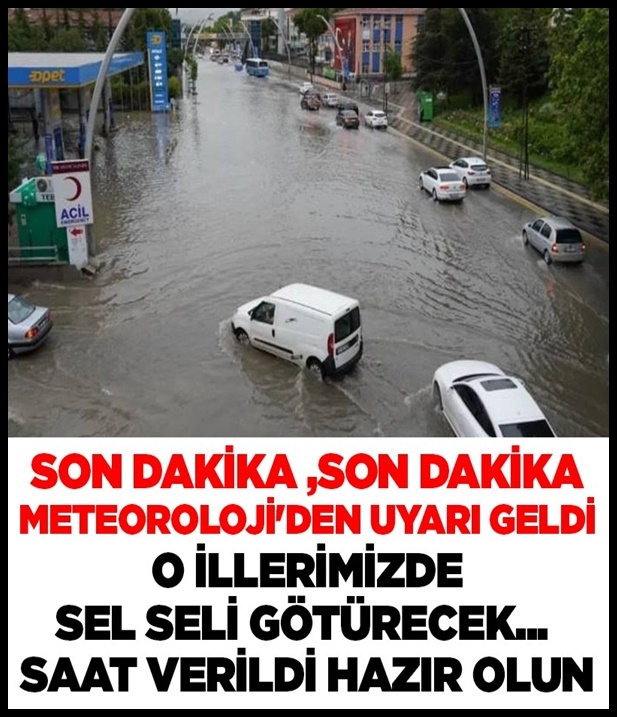 Meteoroloji'den O illerimizde sel seli götürecek galerisi resim 1