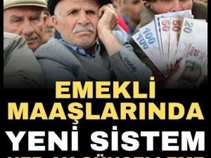 Emekli maaşlarına yeni düzenleme mi geliyor?