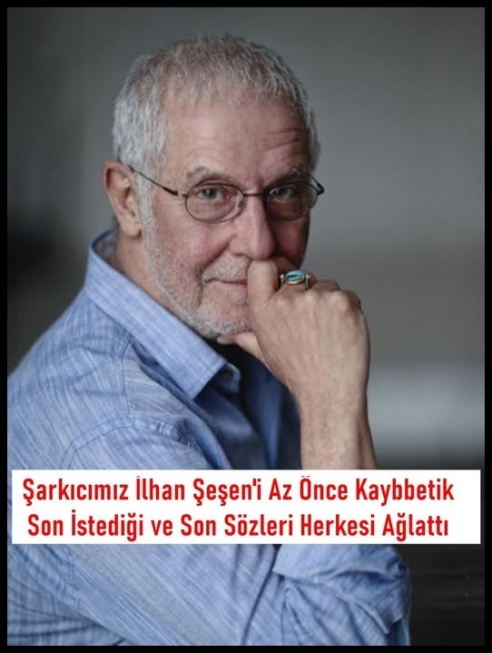 İlhan Şeşen Son İsteği galerisi resim 1