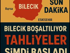 Bilecik Boşaltılıyor