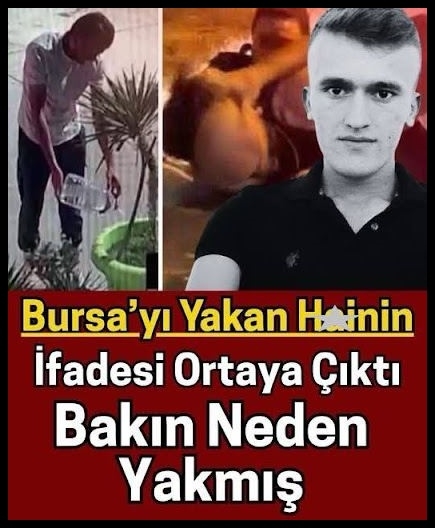 Bakın Bursayı neden yakmış galerisi resim 1