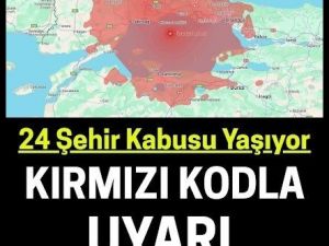 24 şehire kırmızı kod uyarısı