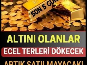 ALTINI OLANLAR DİKKAT!