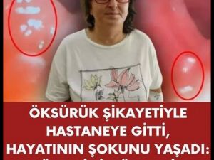 Öksürük şikayetiyle hastaneye gitti,