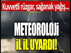 Meteoroloji'den sağanak uyarısı...