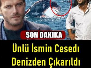 Ünlü İsim Denizden Çıkarıldı