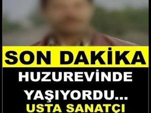 YEŞİLÇAM OYUNCUMUZ HUZUR EVİNDE HAYATINI KAYBETTI