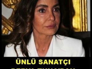 Derya Tunadan üzen haber