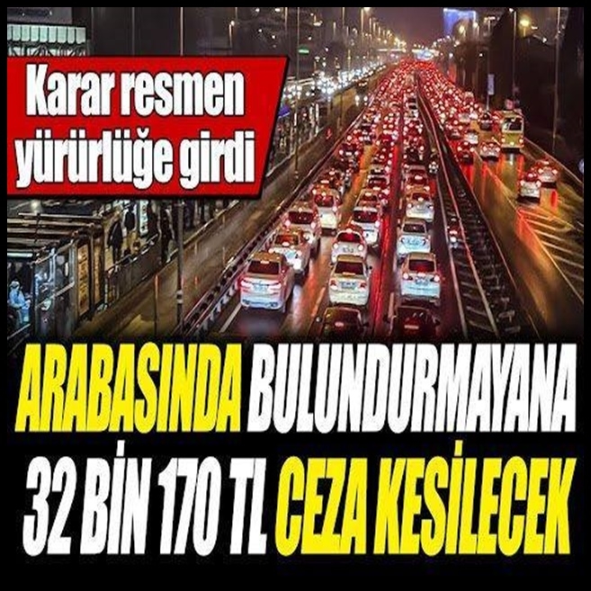 32 bin 170 TL cezası var araç sahiplerini ilgilendiriyor galerisi resim 1
