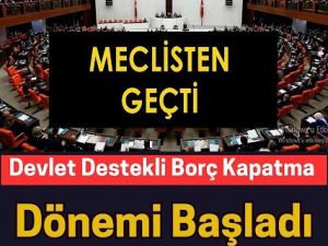 Devlet destekli borç kapatma dönemi başladı.