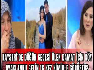 Gelin 16 kez kiminle görüştü?