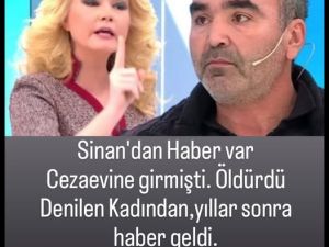 Sinan'dan ve kadından haber var.
