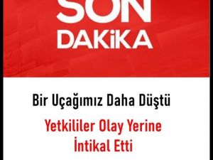Bir Uçak Daha Düştü