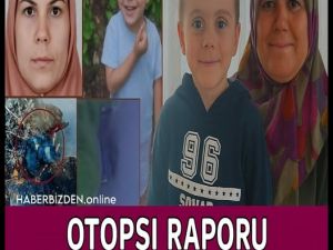 Otopsi raporu ortaya çıktı.
