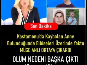 Müge Anlı Ortaya Çıkardı.