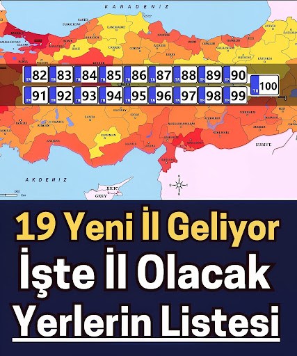 İşte İl olacak yerlerin listesi..