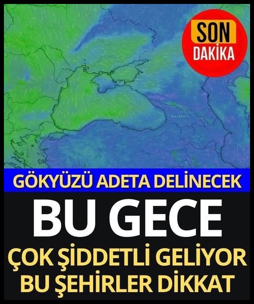 Kuvvetli yağmur ve fırtına yağmur geliyor!