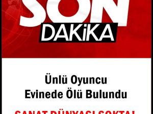 Ünlü Yıldız Yaşamını Yitirdi