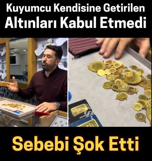Kuyumcu Altını Almadı