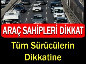 Tüm Sürücüler Uyarıldı..