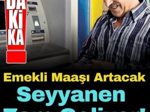 Emekli Maaşı Artacak, Zam Geliyor!