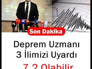 7.2 Büyüklüğünde olabilir dedi ve uyardı! 2 şehrimiz dikkat.