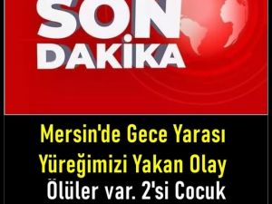 Mersin'de Yaşanan Olay