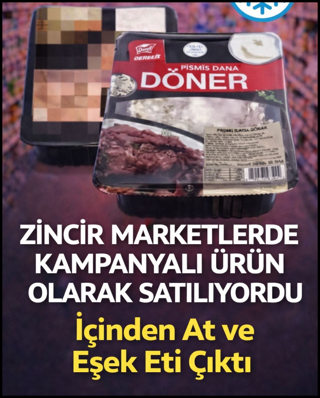 Zincir marketlerde kampanyalı satılan dönerden at ve eşek eti çıktı