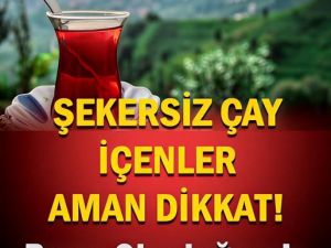 Şekersiz çay içenler için