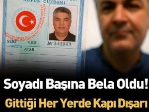 Soyadı Başına Bela Oldu Gittiği Her Yerden Kovuluyor