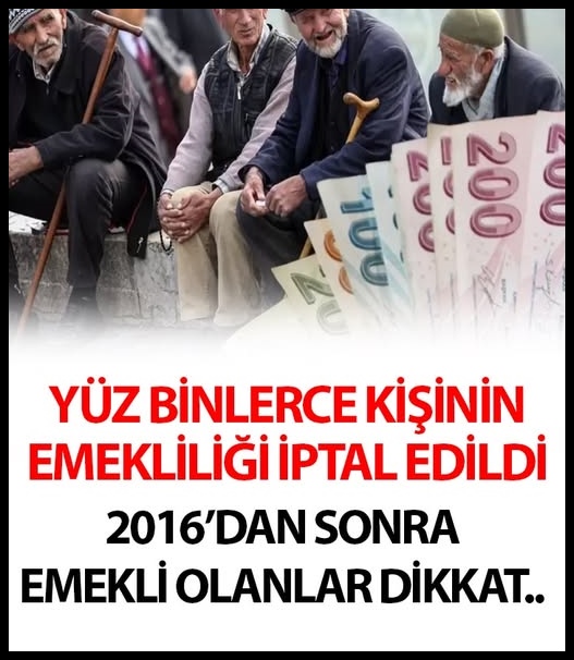 Yüz Binlerce Kişinin Emekliliği İptal Edildi
