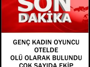 Ünlü Oyuncu Otelde Bulundu