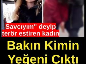 Savcıyım diyen kadın