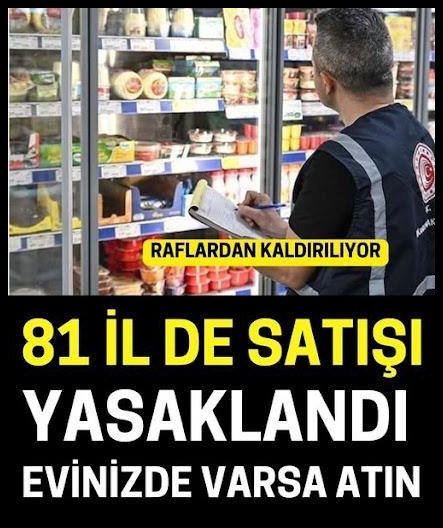 Tüm raflardan toplatılııyor
