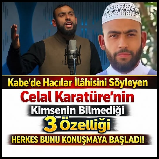 İlahisiyle Ünlenen Celal Karatüre