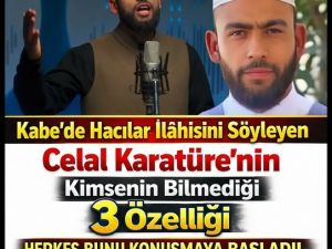 İlahisiyle Ünlenen Celal Karatüre
