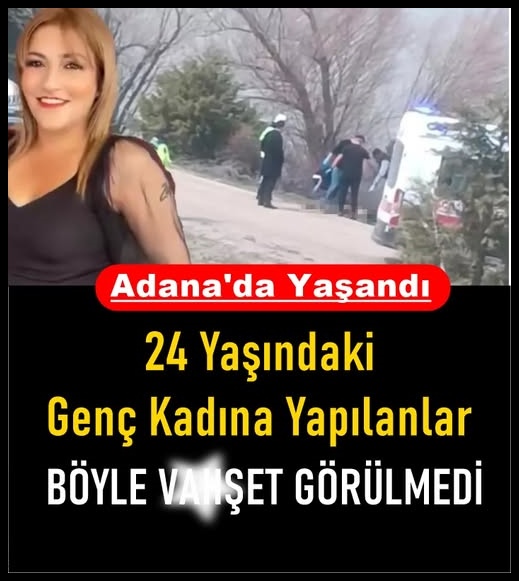 Adana'da Yaşandı