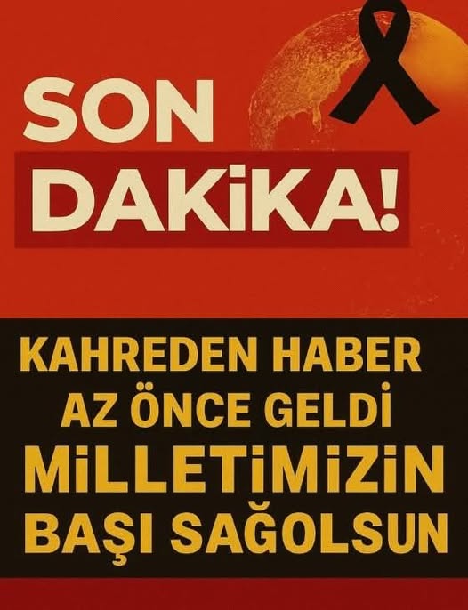 Türkiye'nin başı sağ olsun
