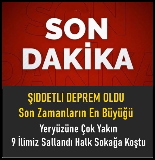 Az Önce Yaşanan Deprem