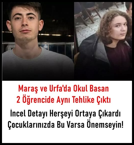 Maraş'ta Okulda Yaşanan OLayda Son Gelişme