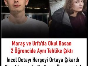 Maraş'ta Okulda Yaşanan OLayda Son Gelişme