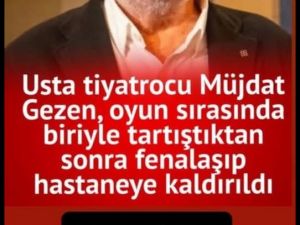 MÜJDAT GEZEN den gelen haber