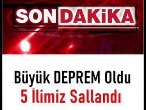 Son Yaşanan Deprem Korkuttu