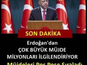 Milyonlarca kişinin beklediği müjdeyi Erdoğan duyurdu.