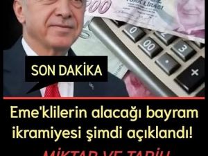 Eme'klilerin alacağı bayram ikramiyesi şimdi açıklandı!
