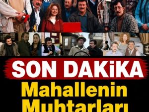 Mahallenin Muhtarları dizisinin efsane oyuncusuydu
